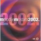 MELODIJE MOSTARA 2002 - Vol. 2 (CD) MELODIJE MOSTARA 2002 - Vol. 2 (CD)